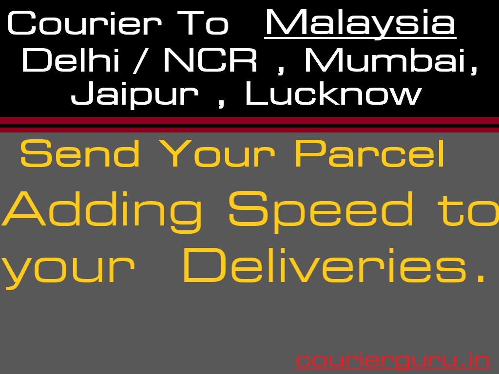 Courier Charges To Malaysia From Delhi