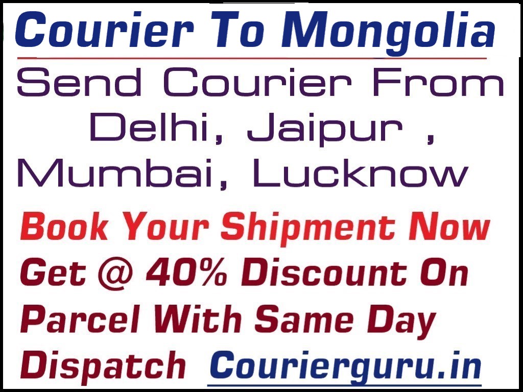 Courier Charges To Mongolia From Delhi