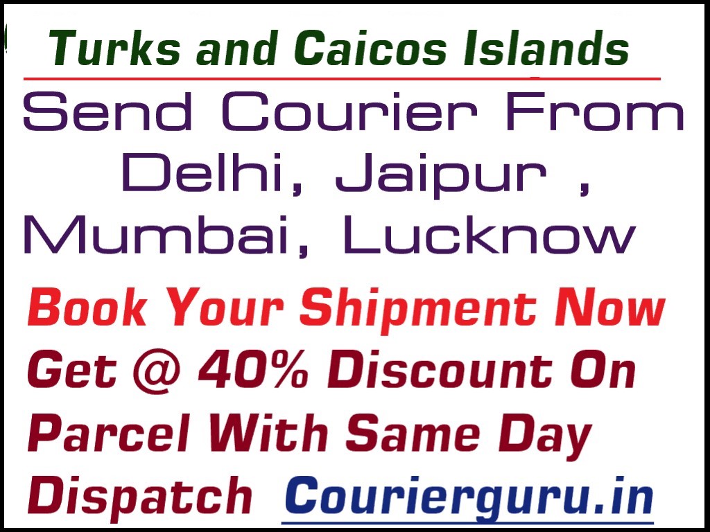 Courier Charges To Turks and Caicos Islands From Delhi