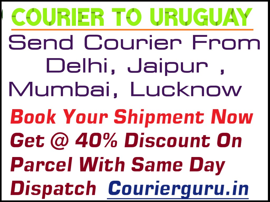 Courier Charges To Uruguay From Delhi